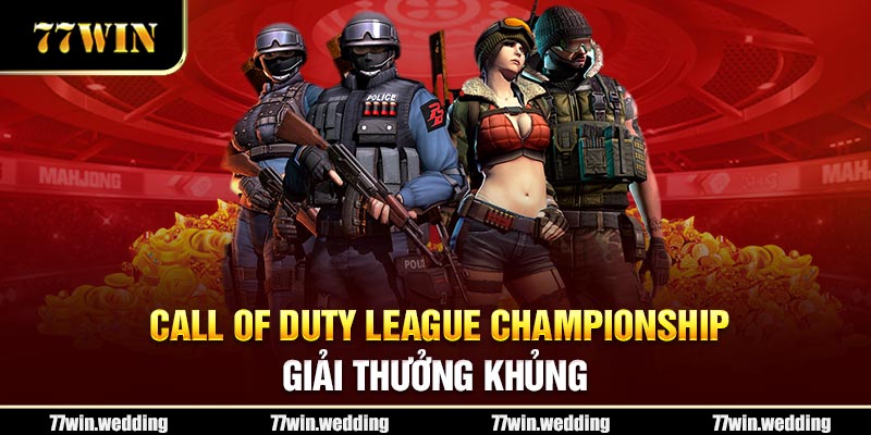 Call of Duty League Championship giải thưởng khủng