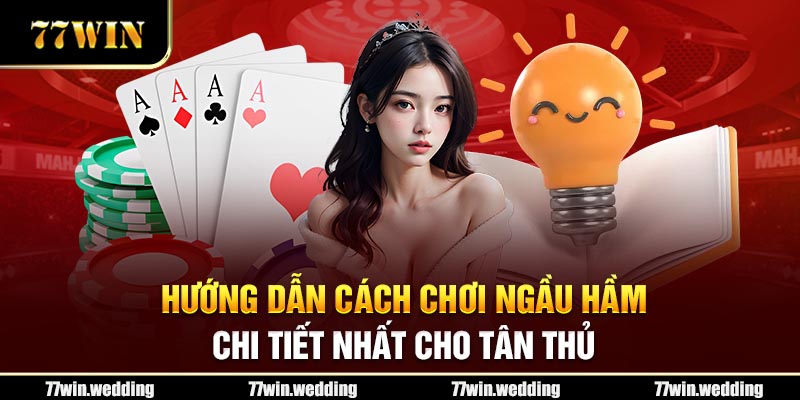 Hướng dẫn cách chơi ngầu hầm chi tiết nhất cho tân thủ