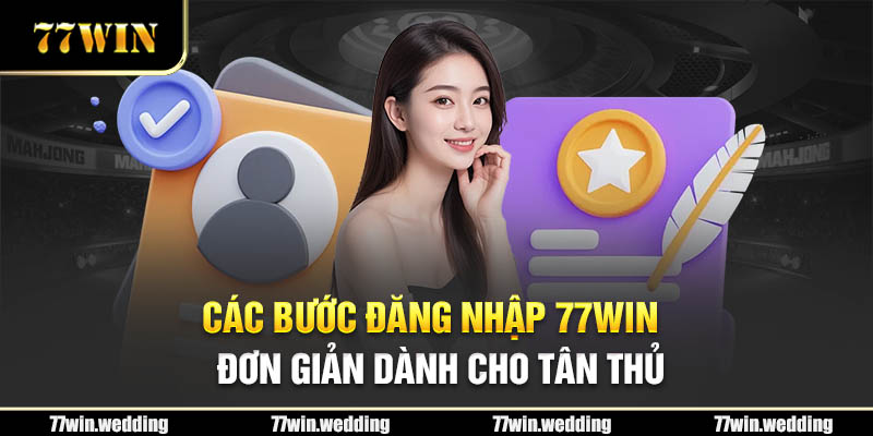 Hướng dẫn 4 bước đăng nhập 77Win chi tiết