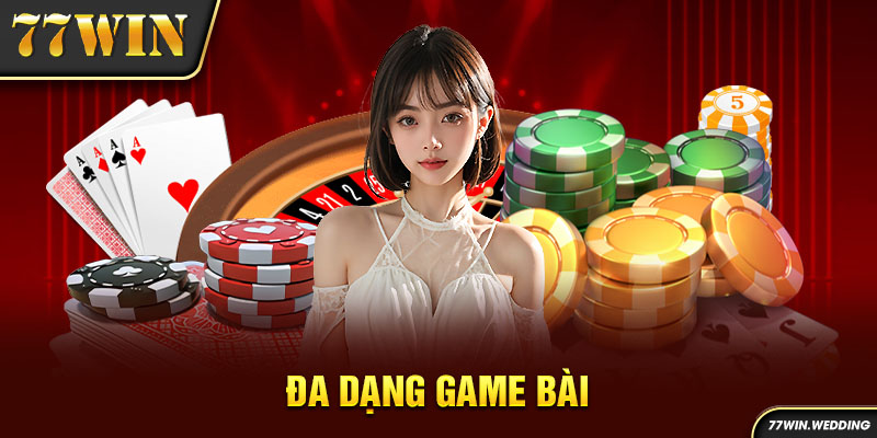 Đa dạng game bài